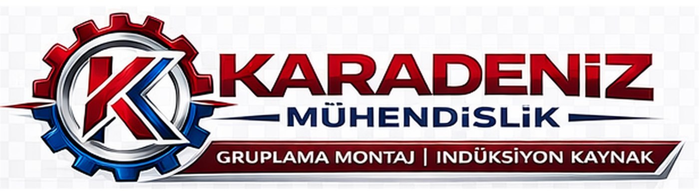 Karadeniz Mühendislik - Gruplama Montaj ve İndüksiyon Kaynak
